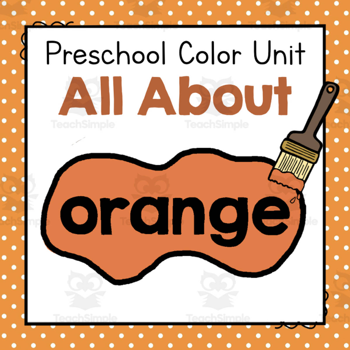 An educational teaching resource from Simply Schoolgirl entitled All About Orange | Preschool Color of the Week Unit downloadable at Teach Simple.