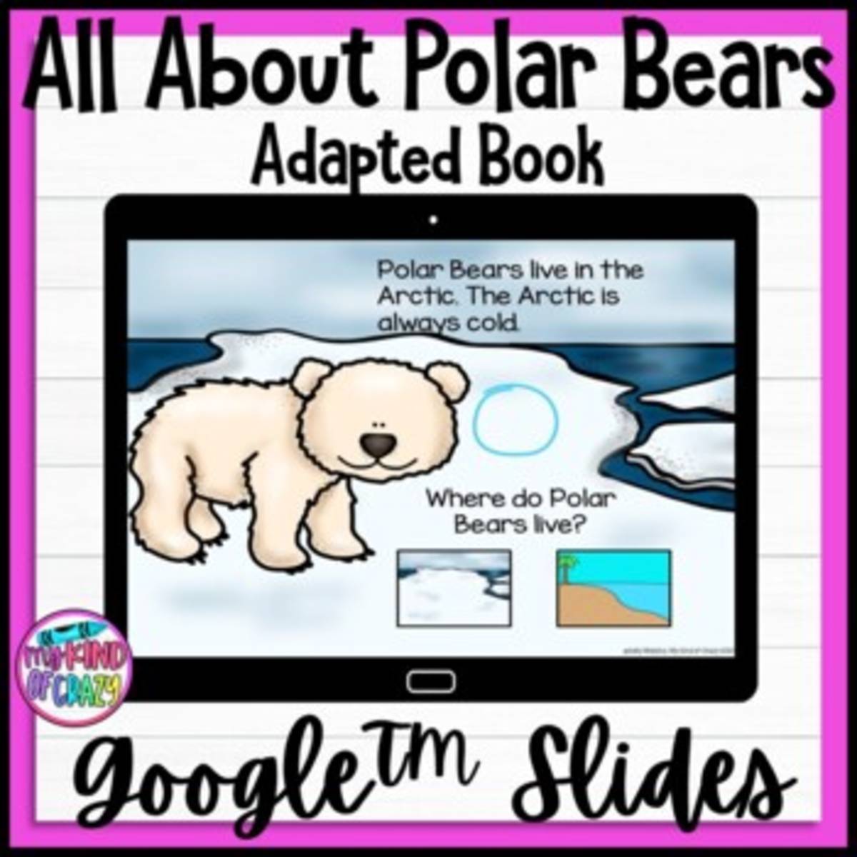 An educational teaching resource from My Kind of Crazy entitled All About Polar Bear: Adapted Book downloadable at Teach Simple.