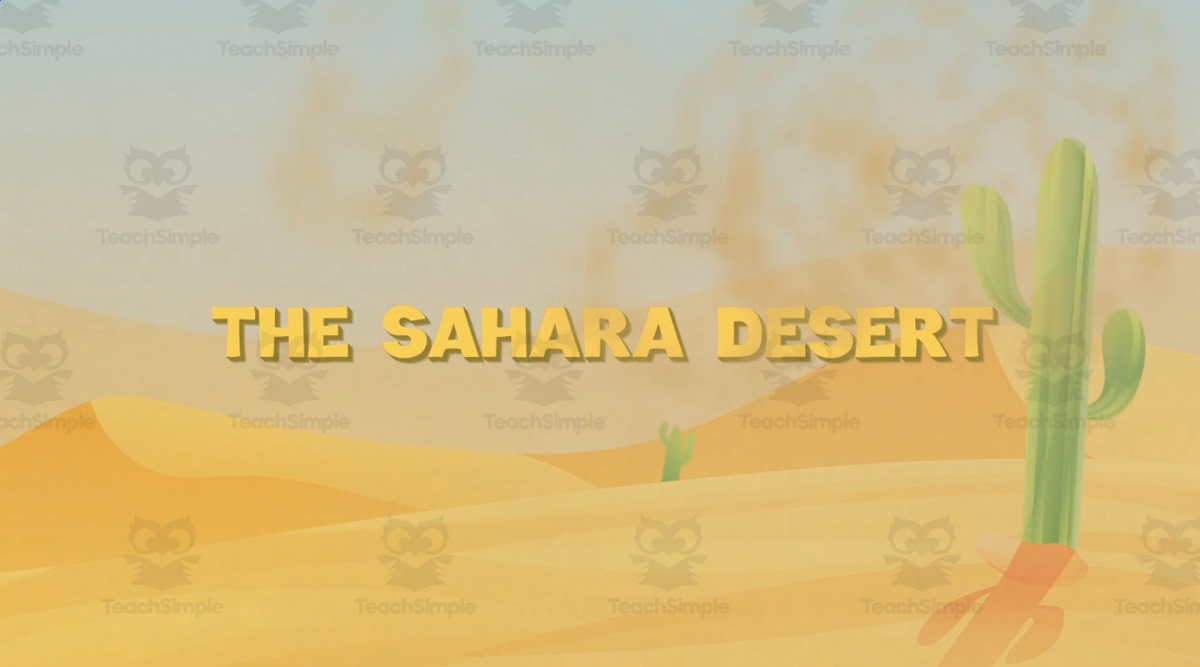 An educational teaching resource from Educational Voice entitled All About Sahara | Geographical Wonders Video Lesson downloadable at Teach Simple.