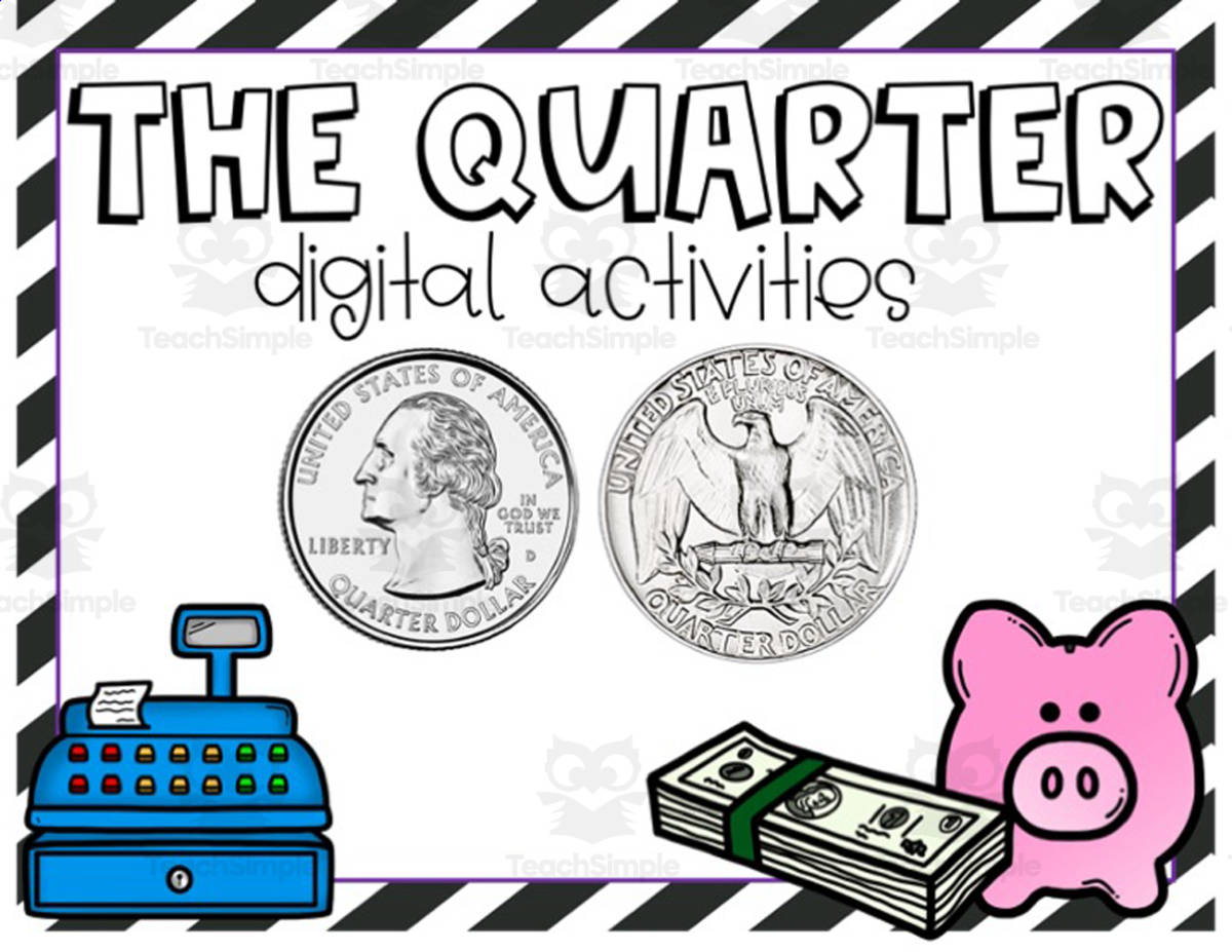 An educational teaching resource from JoyfulToddler entitled All About The Quarter Digital Activities downloadable at Teach Simple.