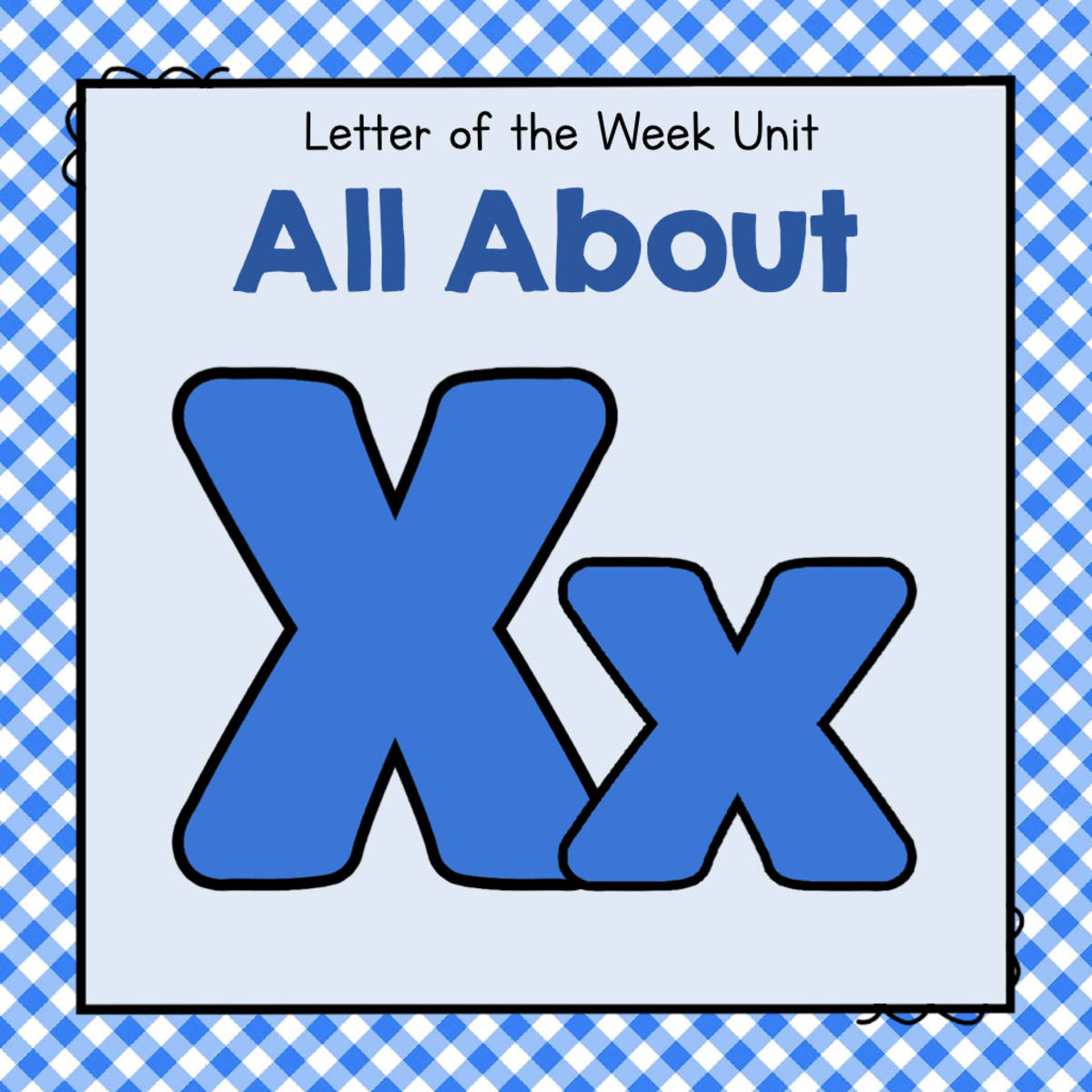 An educational teaching resource from Simply Schoolgirl entitled All About X - Letter of the Week Unit downloadable at Teach Simple.