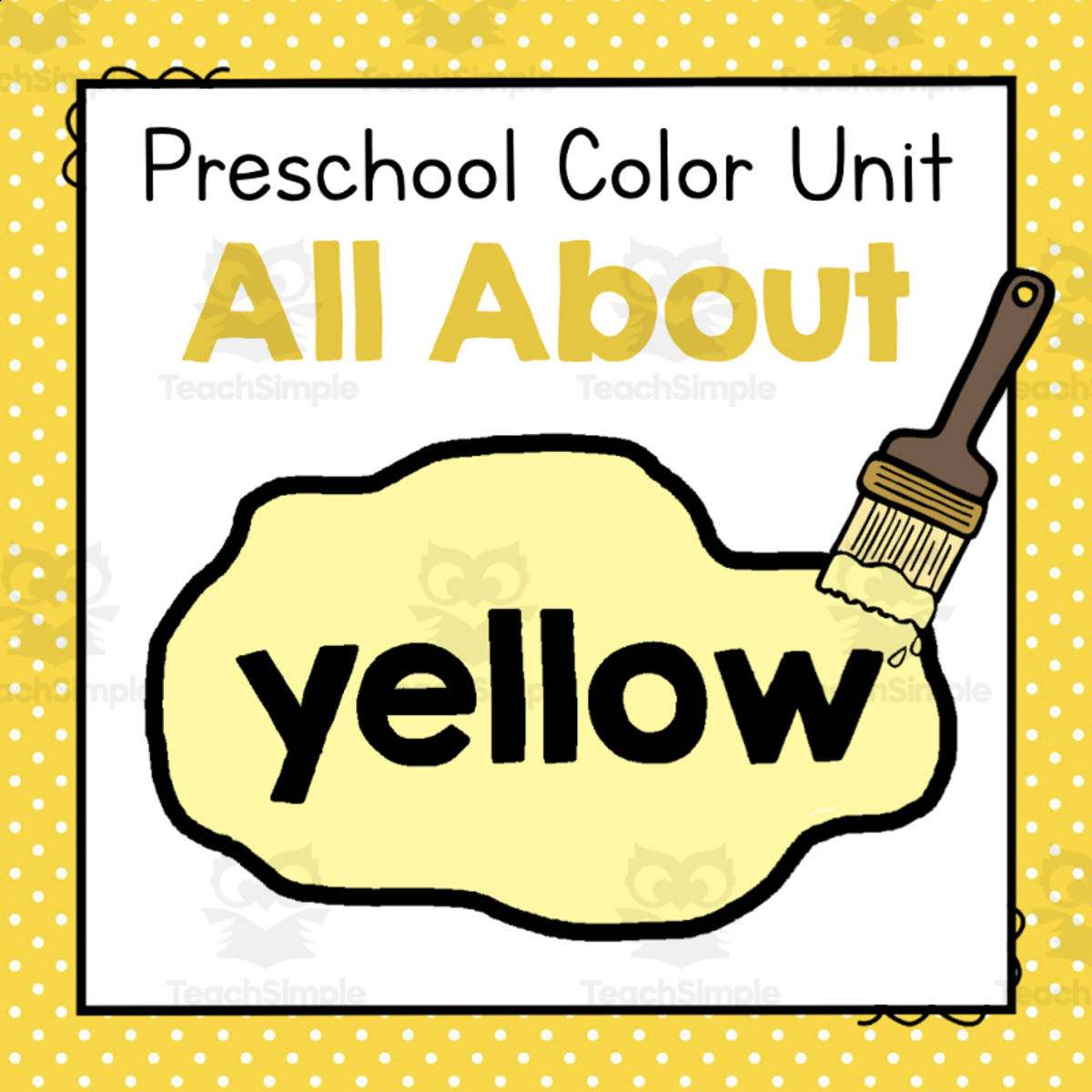 An educational teaching resource from Simply Schoolgirl entitled All About Yellow | Preschool Color of the Week Unit downloadable at Teach Simple.