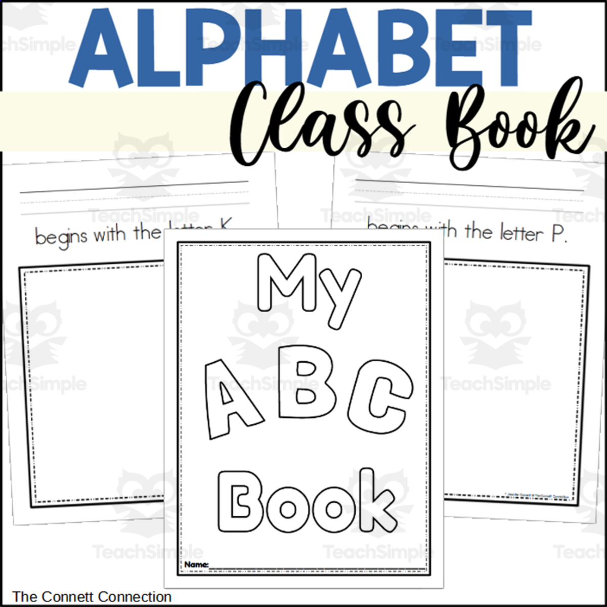 An educational teaching resource from The Connett Connection entitled Alphabet Class Book downloadable at Teach Simple.