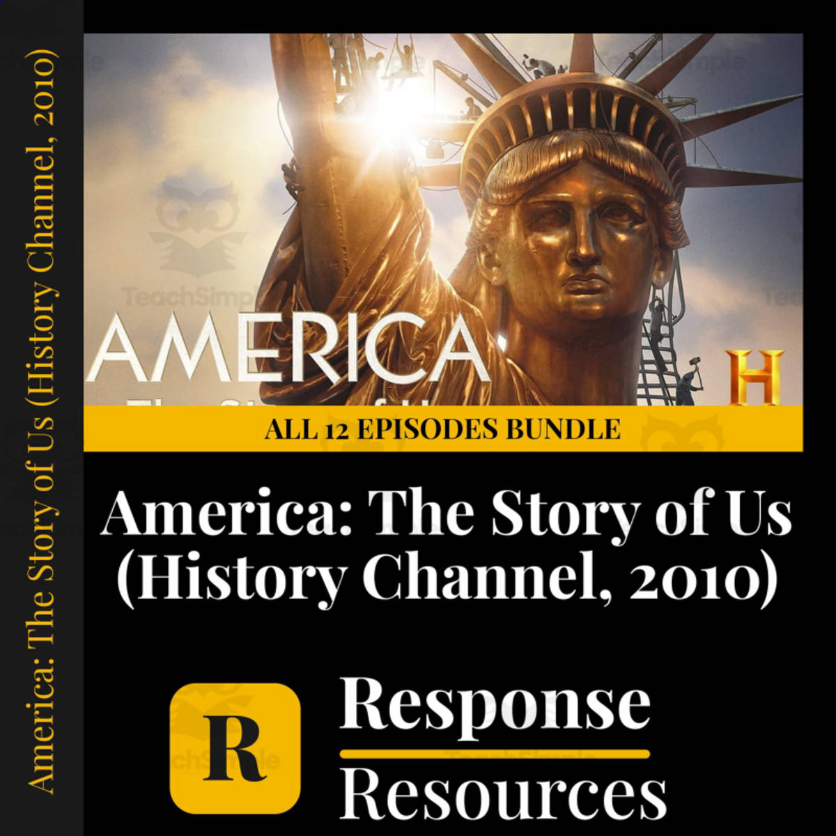 An educational teaching resource from Response Resources entitled America: The Story of Us (2010) - Complete Series, All 12 Episodes downloadable at Teach Simple.