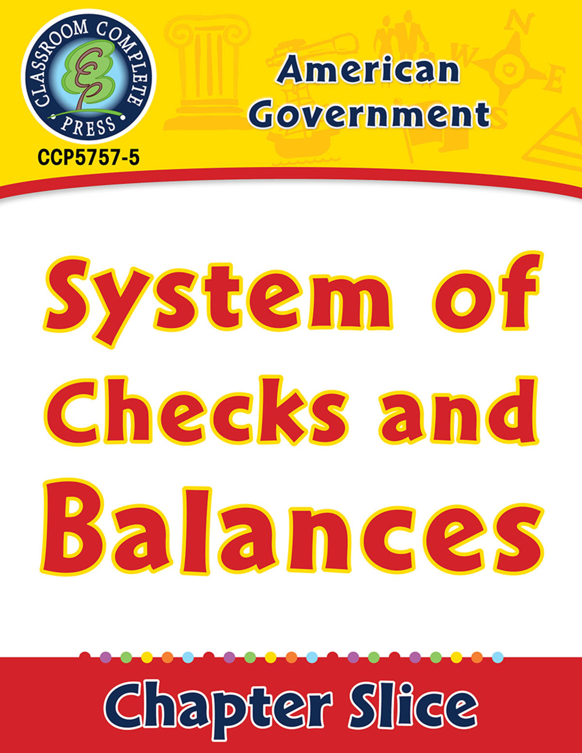 An educational teaching resource from Classroom Complete Press entitled American Government: System of Checks and Balances Gr. 5-8 downloadable at Teach Simple.