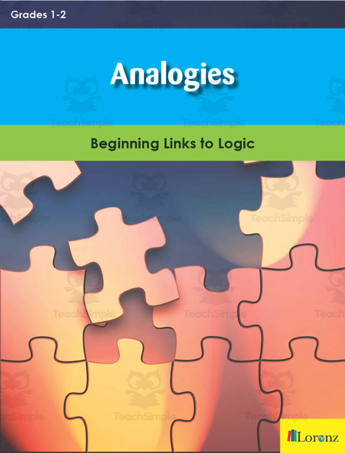 An educational teaching resource from Classroom Complete Press entitled Analogies: Beginning Links to Logic downloadable at Teach Simple.