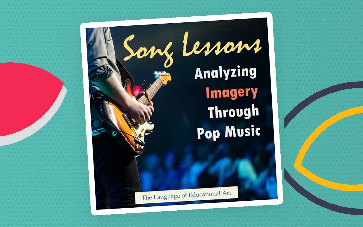An educational teaching resource from The Language of Educational Art, LLC entitled Analyzing Imagery Through Pop Music Song Lessons downloadable at Teach Simple.