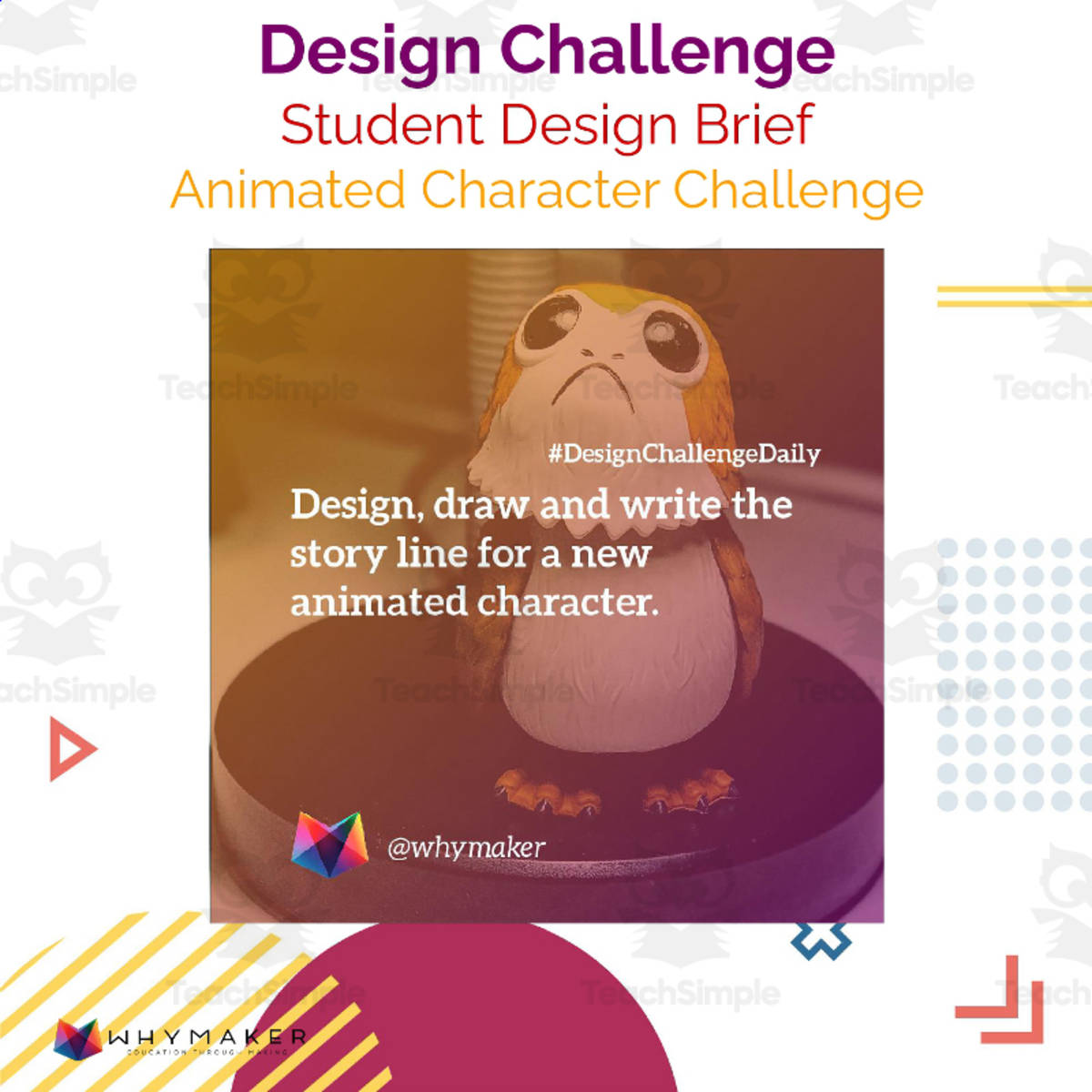 An educational teaching resource from WhyMaker entitled Animated Character Challenge downloadable at Teach Simple.