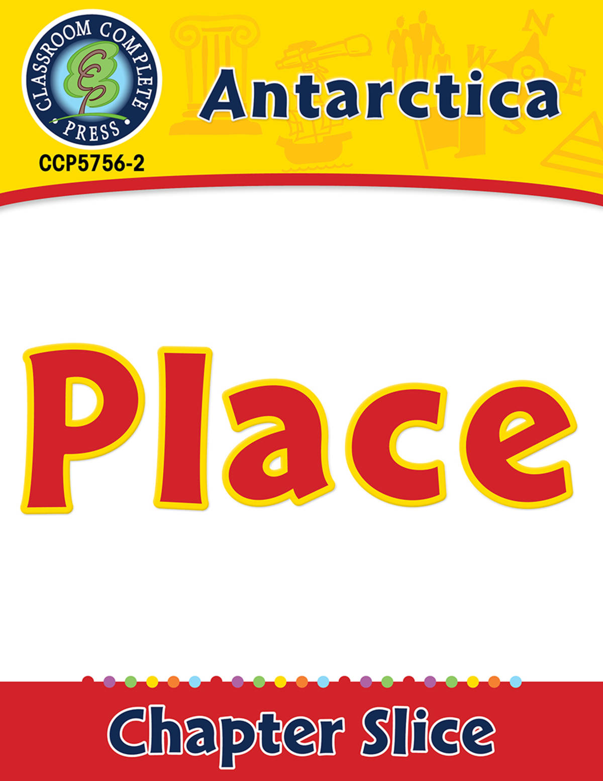 An educational teaching resource from Classroom Complete Press entitled Antarctica: Place Gr. 5-8 downloadable at Teach Simple.