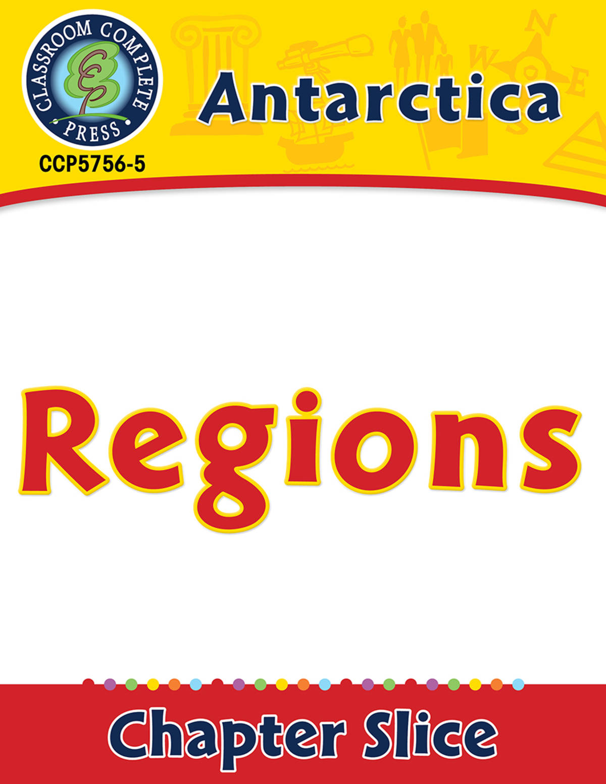 An educational teaching resource from Classroom Complete Press entitled Antarctica: Regions Gr. 5-8 downloadable at Teach Simple.