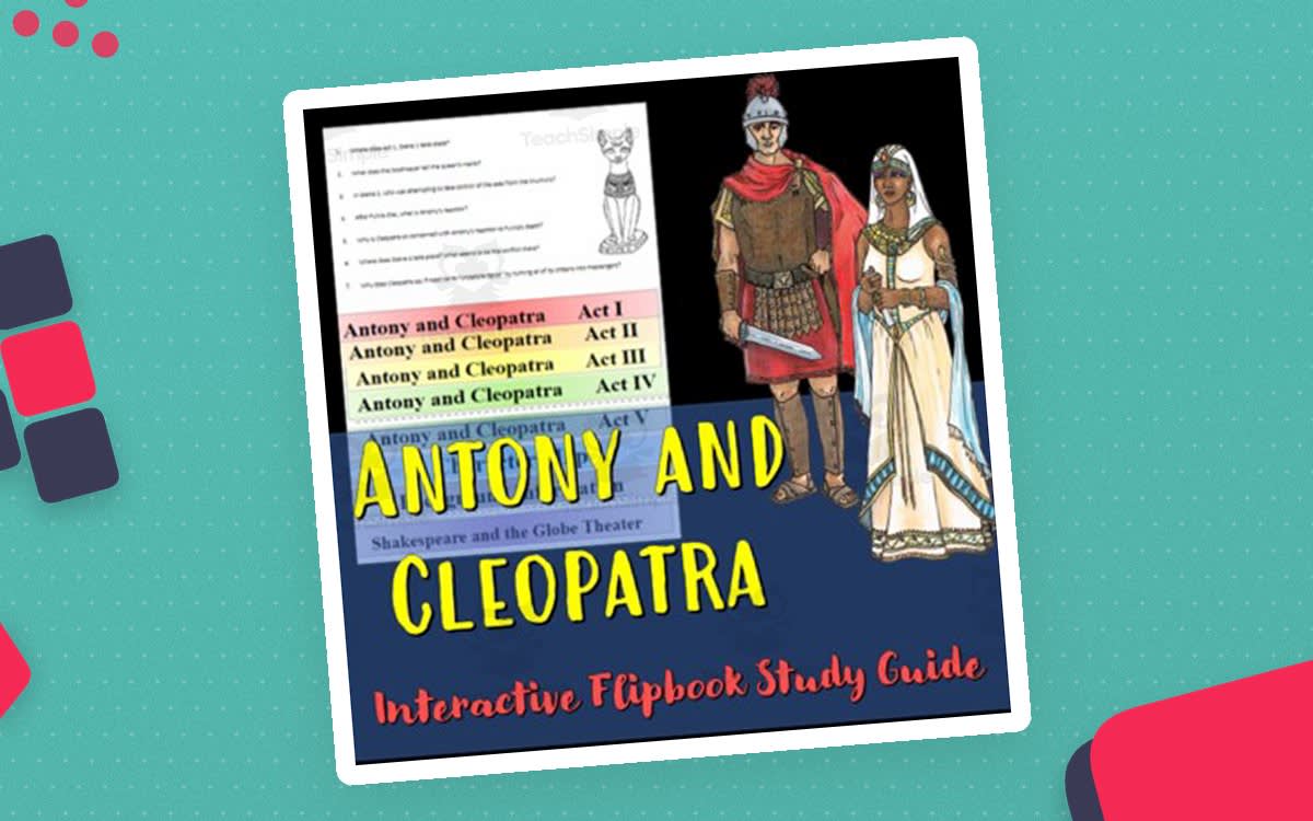 An educational teaching resource from Educate and Create entitled Antony and Cleopatra Flipbook Study Guide downloadable at Teach Simple.