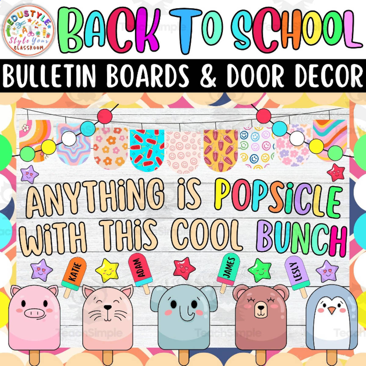 An educational teaching resource from Style Your Classroom entitled Anything is Popsicle Back To School Bulletin board or door Decor kit: downloadable at Teach Simple.