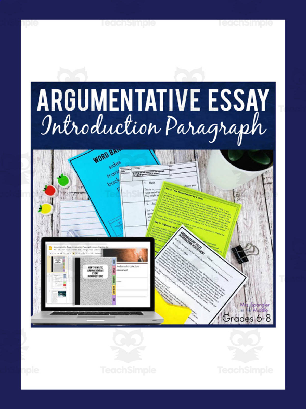 An educational teaching resource from Mrs. Spangler in the Middle entitled Argumentative Essay Introduction – Middle School Lesson downloadable at Teach Simple.