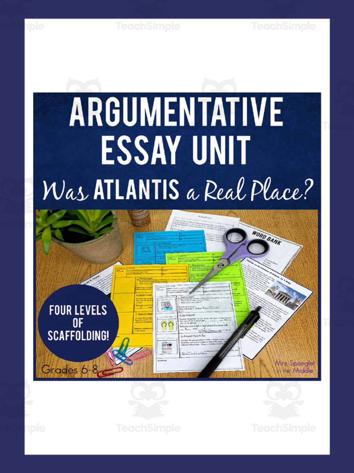 An educational teaching resource from Mrs. Spangler in the Middle entitled Argumentative Essay Unit downloadable at Teach Simple.