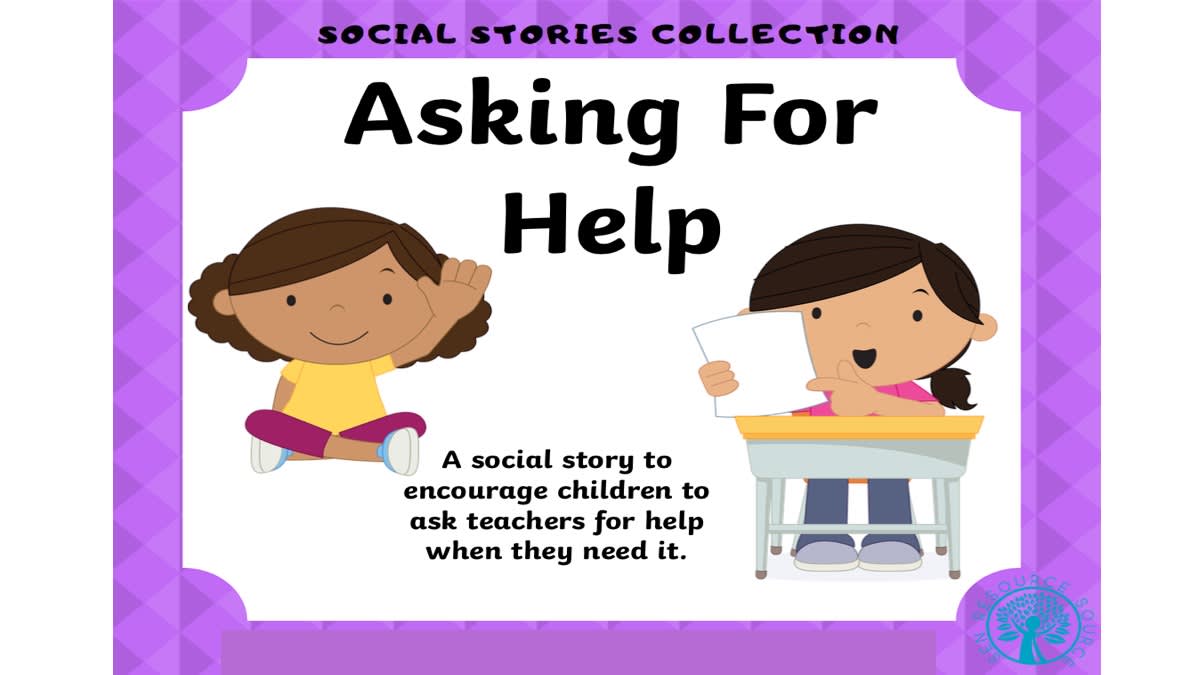An educational teaching resource from SEN Resource Source entitled Asking for Help Social Story downloadable at Teach Simple.
