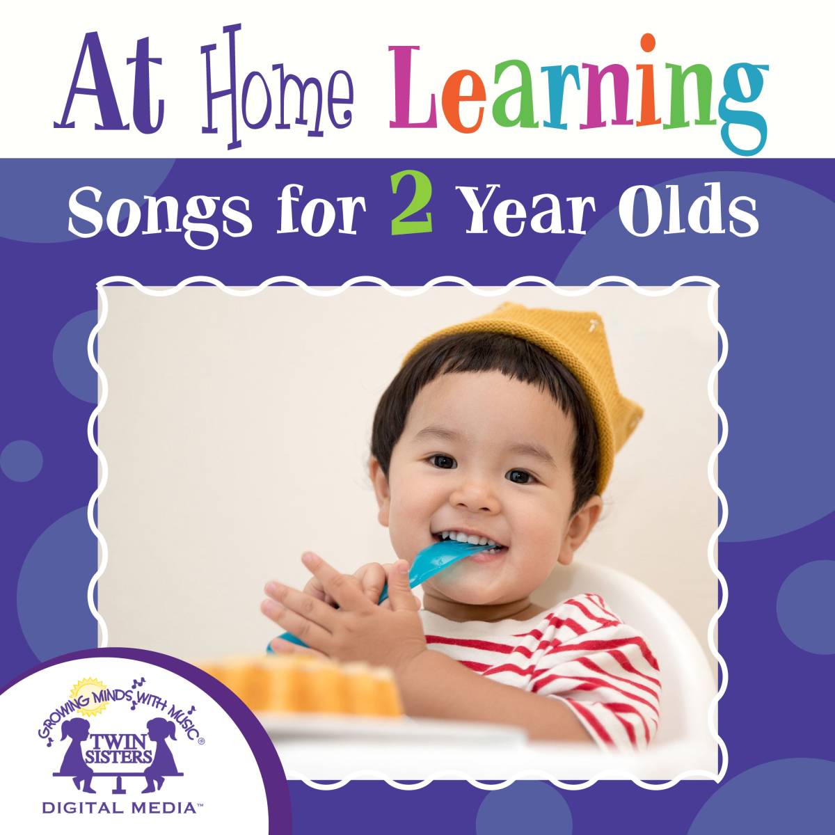 An educational teaching resource from Twin Sisters Digital Media entitled At Home Learning Songs For 2 Year Olds downloadable at Teach Simple.