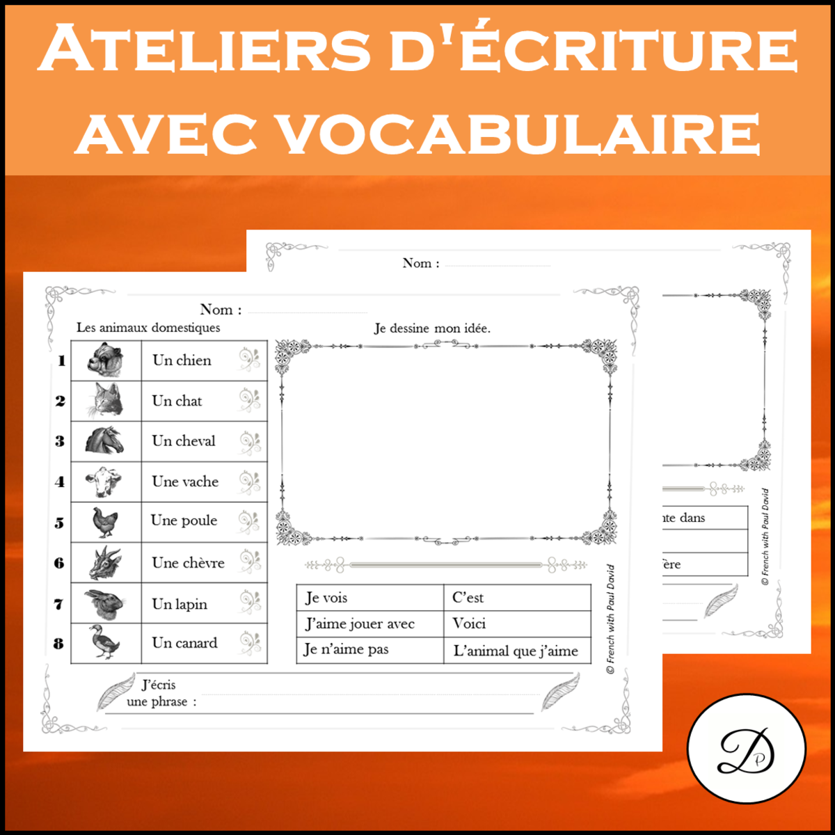 An educational teaching resource from French with Paul David entitled Ateliers d'écriture avec vocabulaire et images French writing prompts downloadable at Teach Simple.