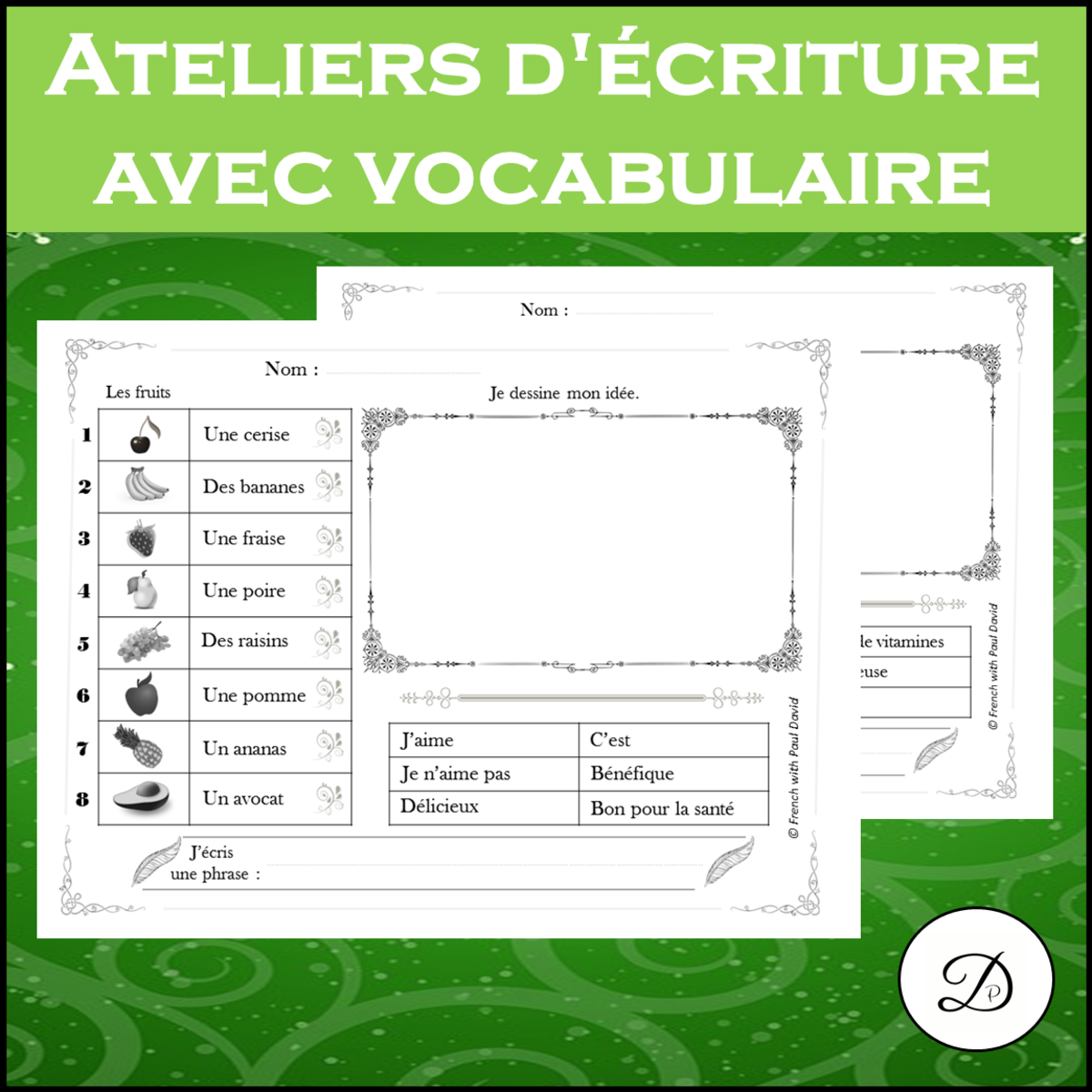 An educational teaching resource from French with Paul David entitled Ateliers d'écriture avec vocabulaire et images - Vol. 2 downloadable at Teach Simple.