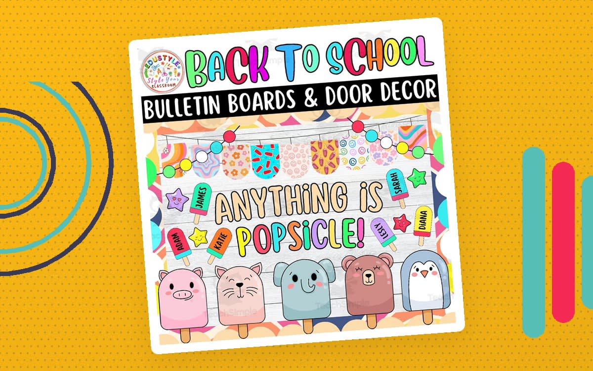An educational teaching resource from Style Your Classroom entitled August & Sep: Popsicle Back To School Bulletin board or door Decor kit downloadable at Teach Simple.