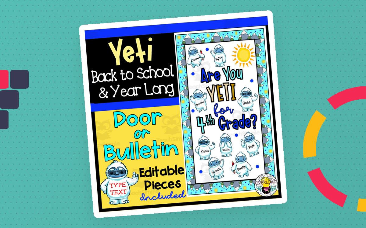 An educational teaching resource from Creativity Overload entitled Back to School Bulletin Board: Are You YETI for School- Editable YETIs downloadable at Teach Simple.