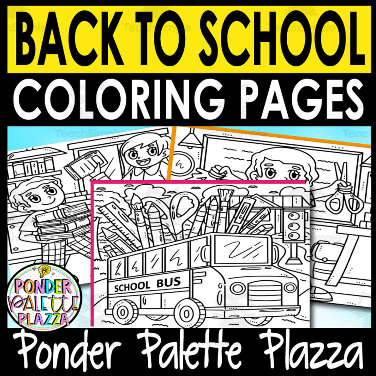 An educational teaching resource from Ponder Palette Plazza entitled Back to School Coloring Worksheets downloadable at Teach Simple.