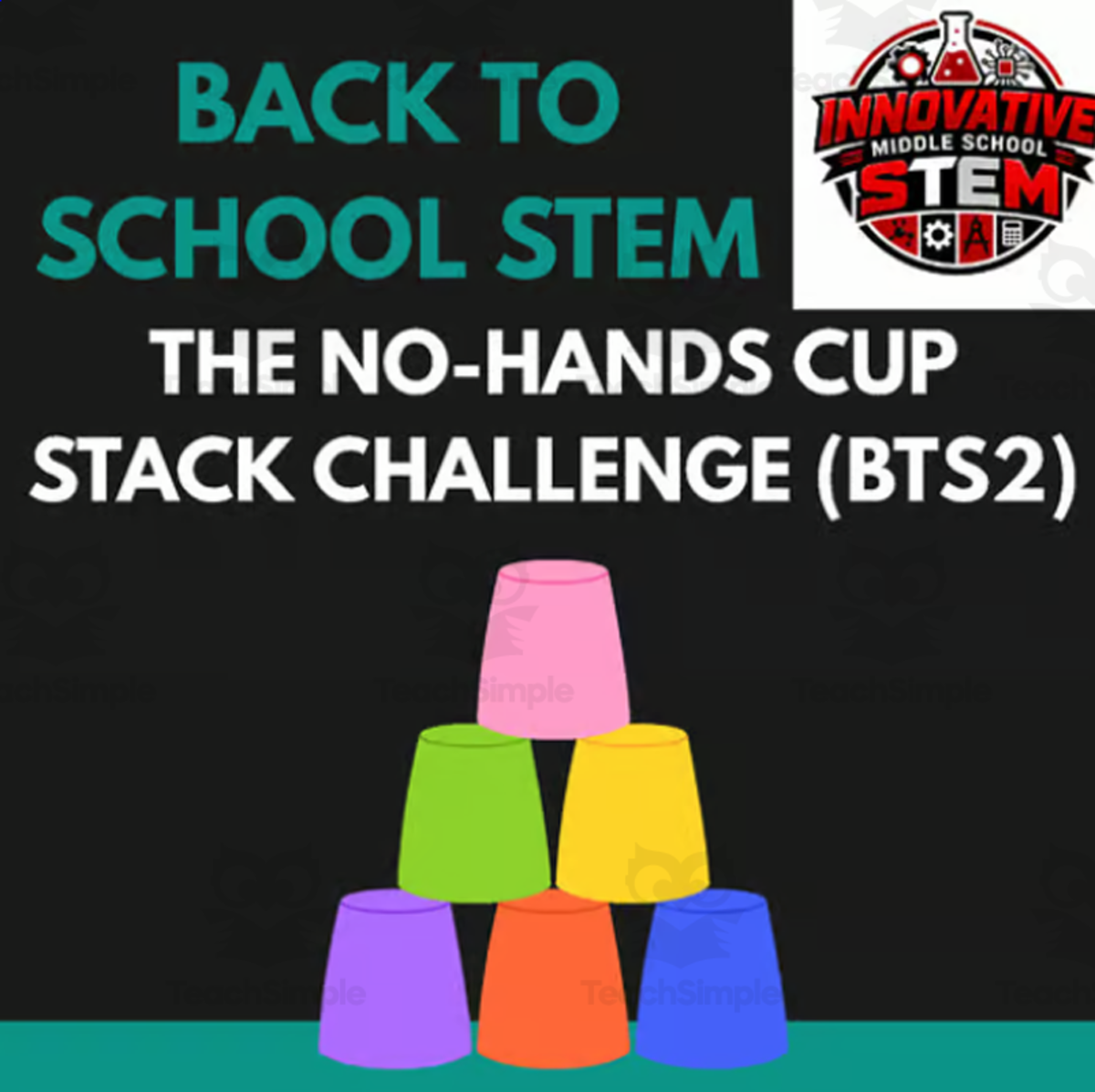 Back to School STEM Activity: No-Hands Cup Stack Challenge (BTS2) preview