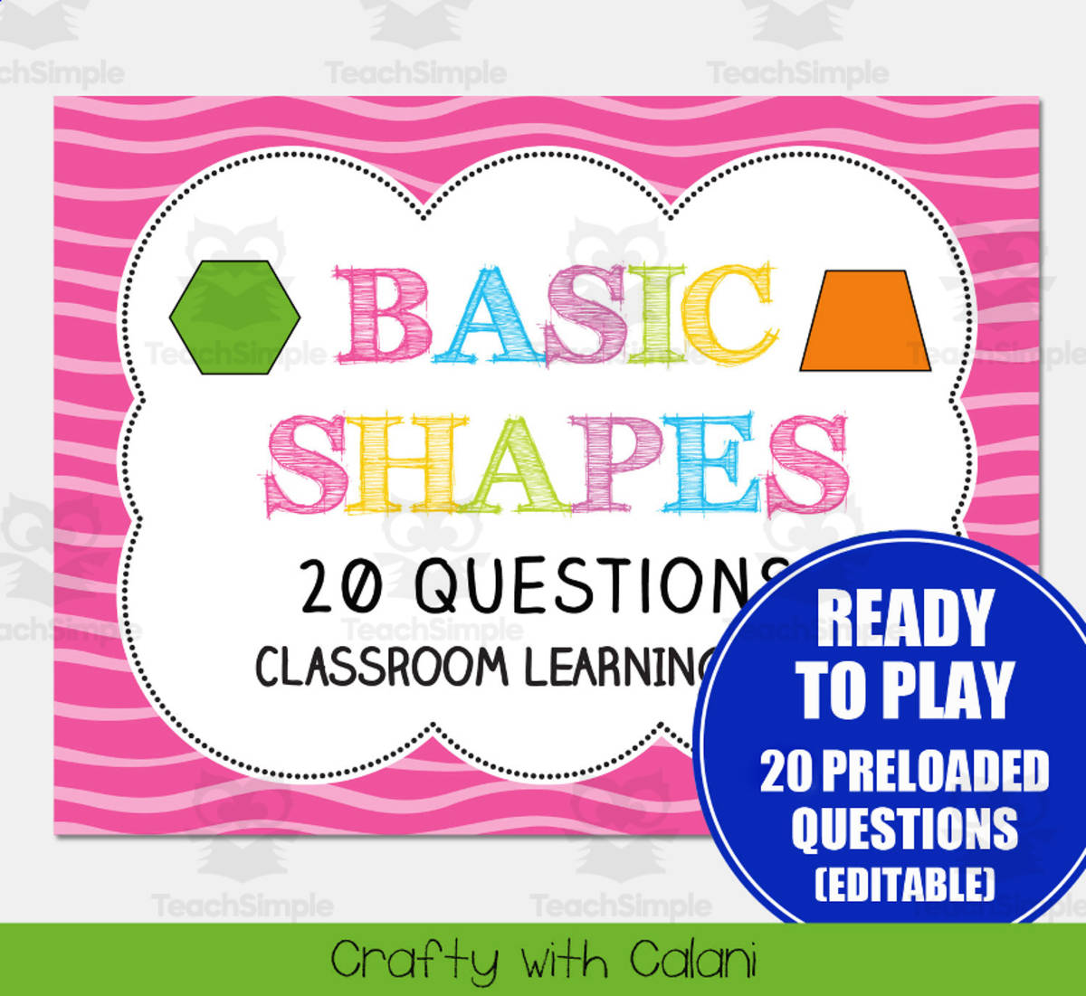 An educational teaching resource from Crafty with Calani entitled Basic Shape Recognition 20 Questions Classroom Game downloadable at Teach Simple.
