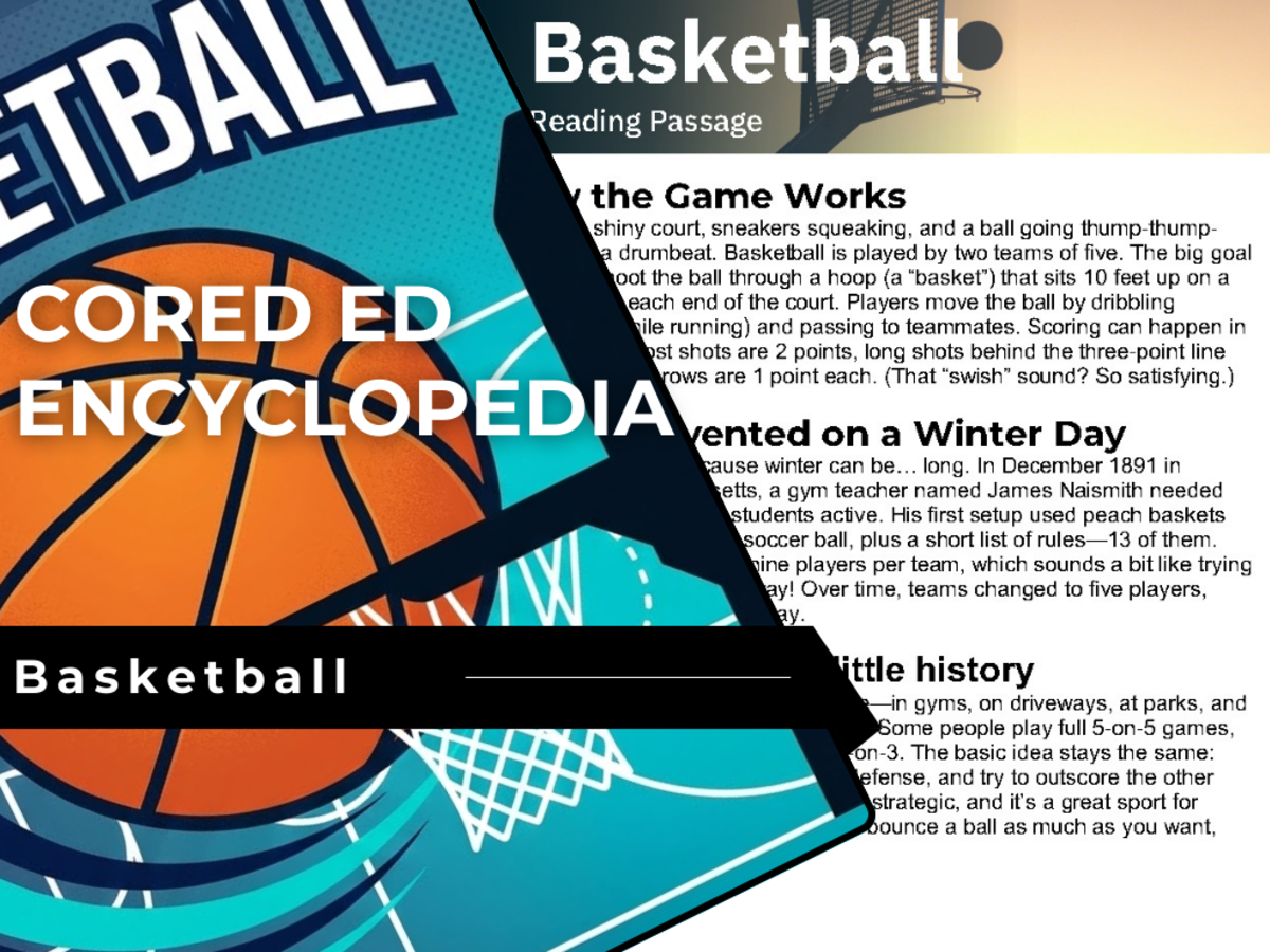 An educational teaching resource from Cored Education entitled Basketball Reading Comprehension Passage - Cored Ed Encyclopedia downloadable at Teach Simple.