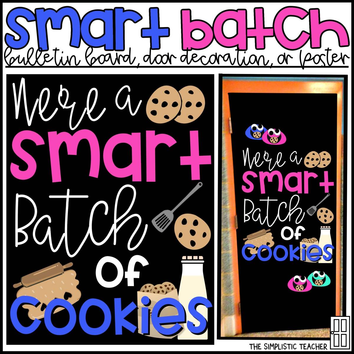An educational teaching resource from The Simplistic Teacher entitled Smart Cookies – End of Year Bulletin Board Kit downloadable at Teach Simple.