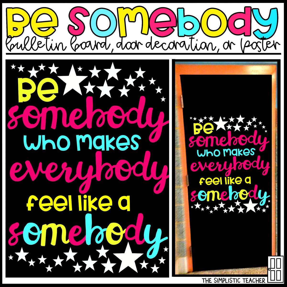 An educational teaching resource from The Simplistic Teacher entitled Be Somebody Kid President Bulletin Board Kit, Door Decoration Set, or Poster downloadable at Teach Simple.
