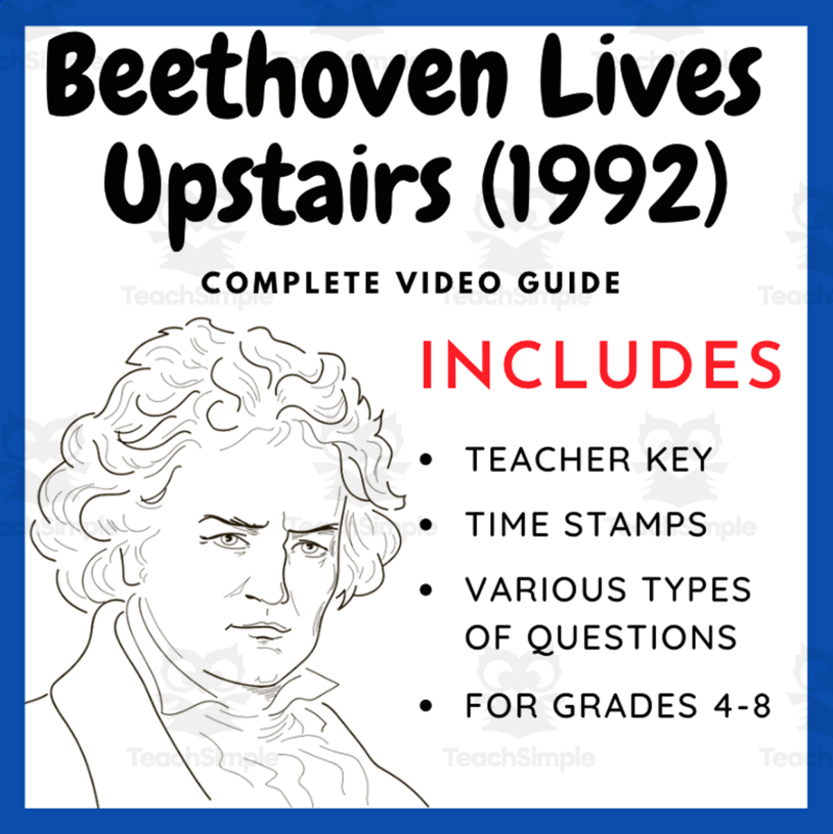 An educational teaching resource from EduPal Learning entitled Beethoven Lives Upstairs (1992): Complete Video Guide downloadable at Teach Simple.