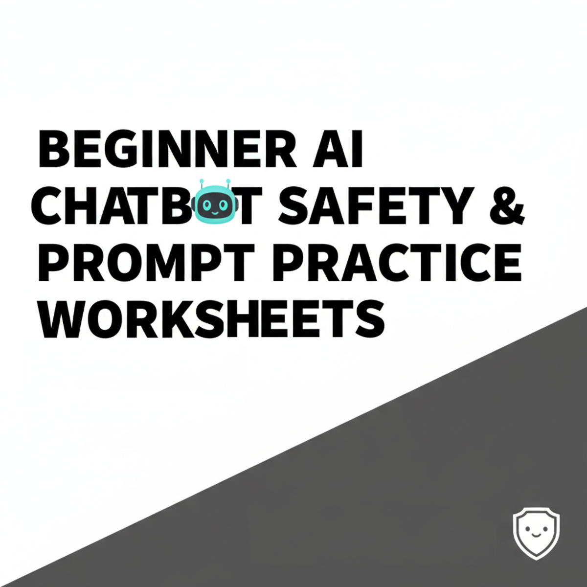 An educational teaching resource from Creative Book Store entitled Beginner AI Chatbot Safety & Prompt Practice Worksheets downloadable at Teach Simple.