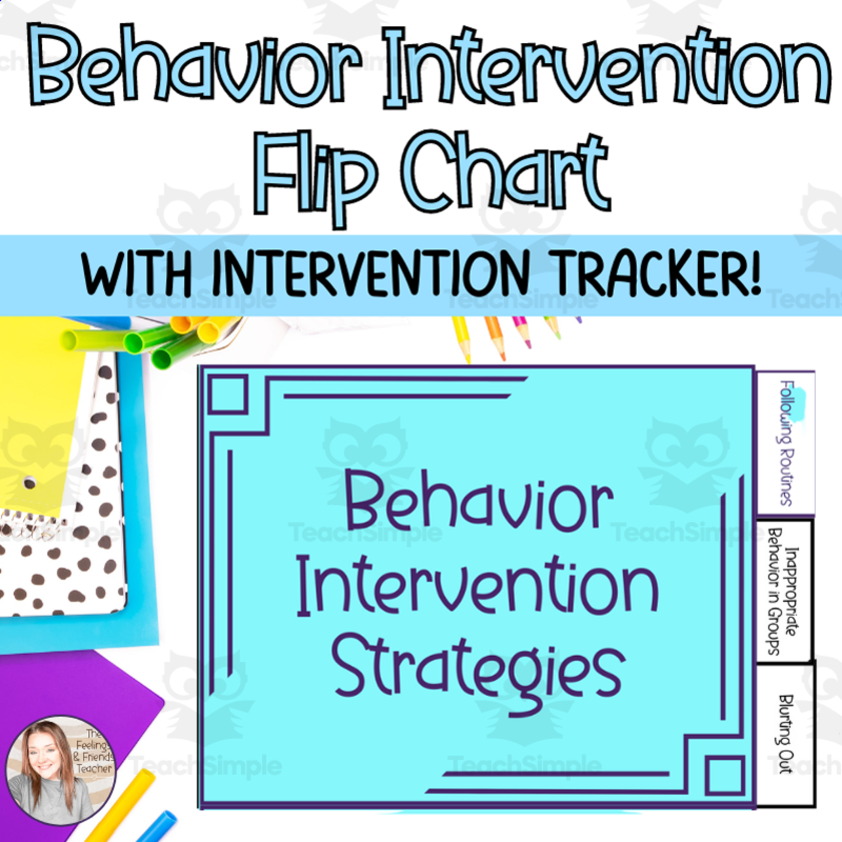 An educational teaching resource from The Feelings and Friends Teacher entitled Behavior Intervention Strategy Flip Chart With Intervention Checklist downloadable at Teach Simple.