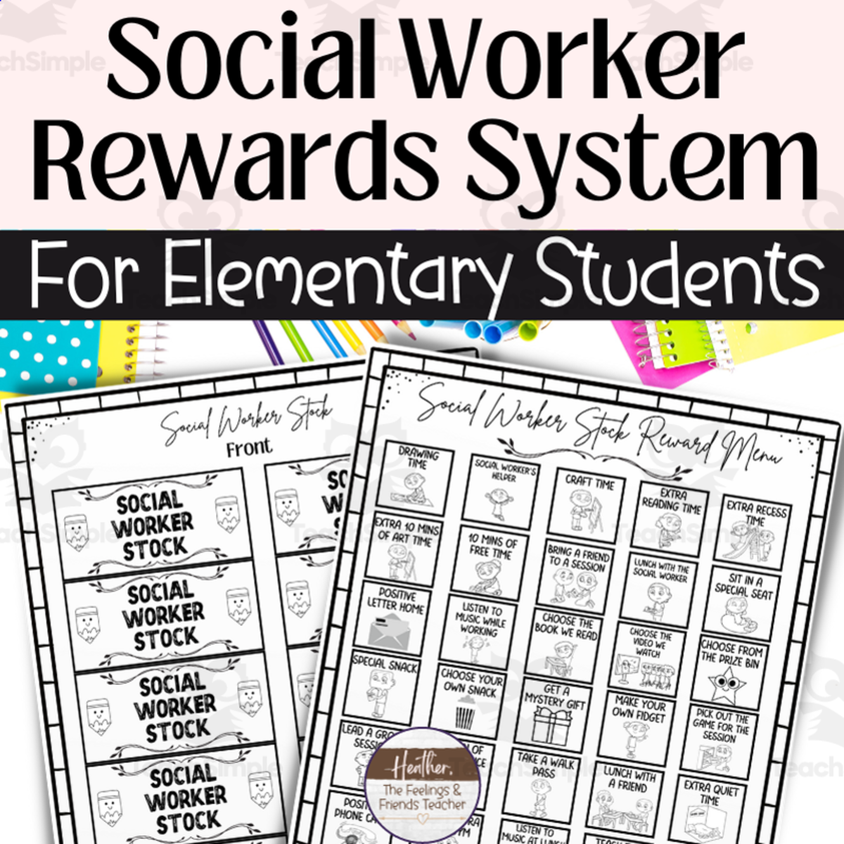 An educational teaching resource from The Feelings and Friends Teacher entitled Behavior Management System For Elementary School Social Workers downloadable at Teach Simple.