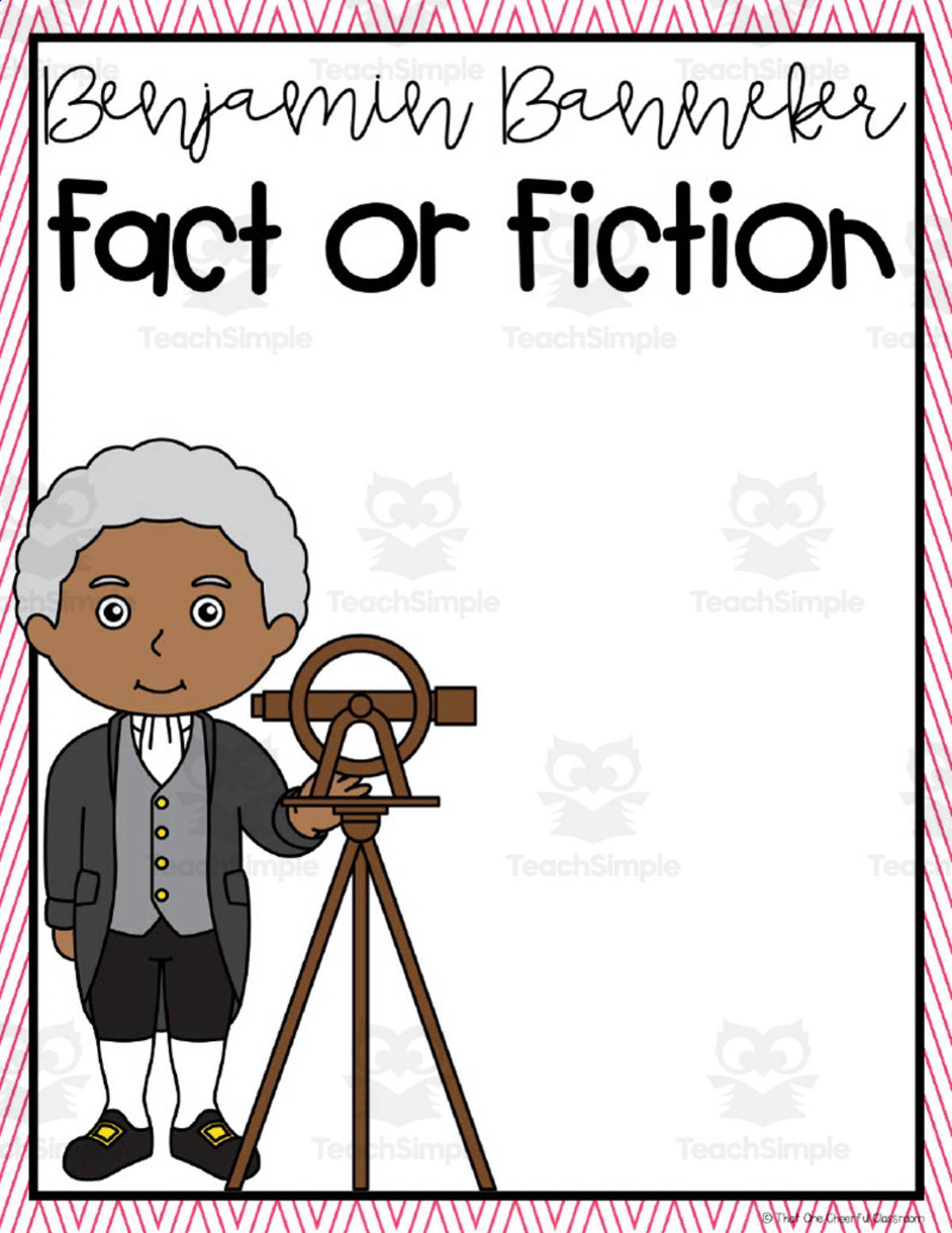 An educational teaching resource from That One Cheerful Classroom entitled Benjamin Banneker Fact or Fiction Packet downloadable at Teach Simple.