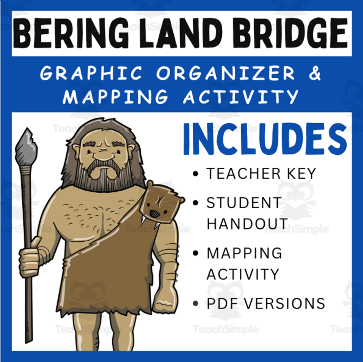 An educational teaching resource from EduPal Learning entitled Bering Land Bridge – Graphic Organizer & Mapping downloadable at Teach Simple.