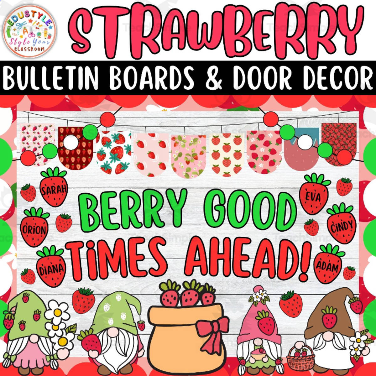 An educational teaching resource from Style Your Classroom entitled Berry Good Times Ahead: Strawberry Bulletin boards And door Decor kit downloadable at Teach Simple.