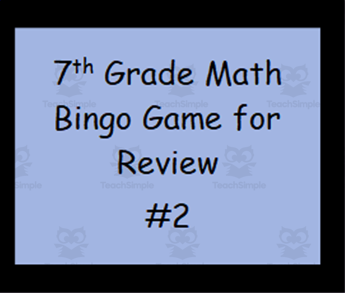 An educational teaching resource from Math Resources With Rigor entitled Bingo Games #2: 7th Grade Math Review downloadable at Teach Simple.