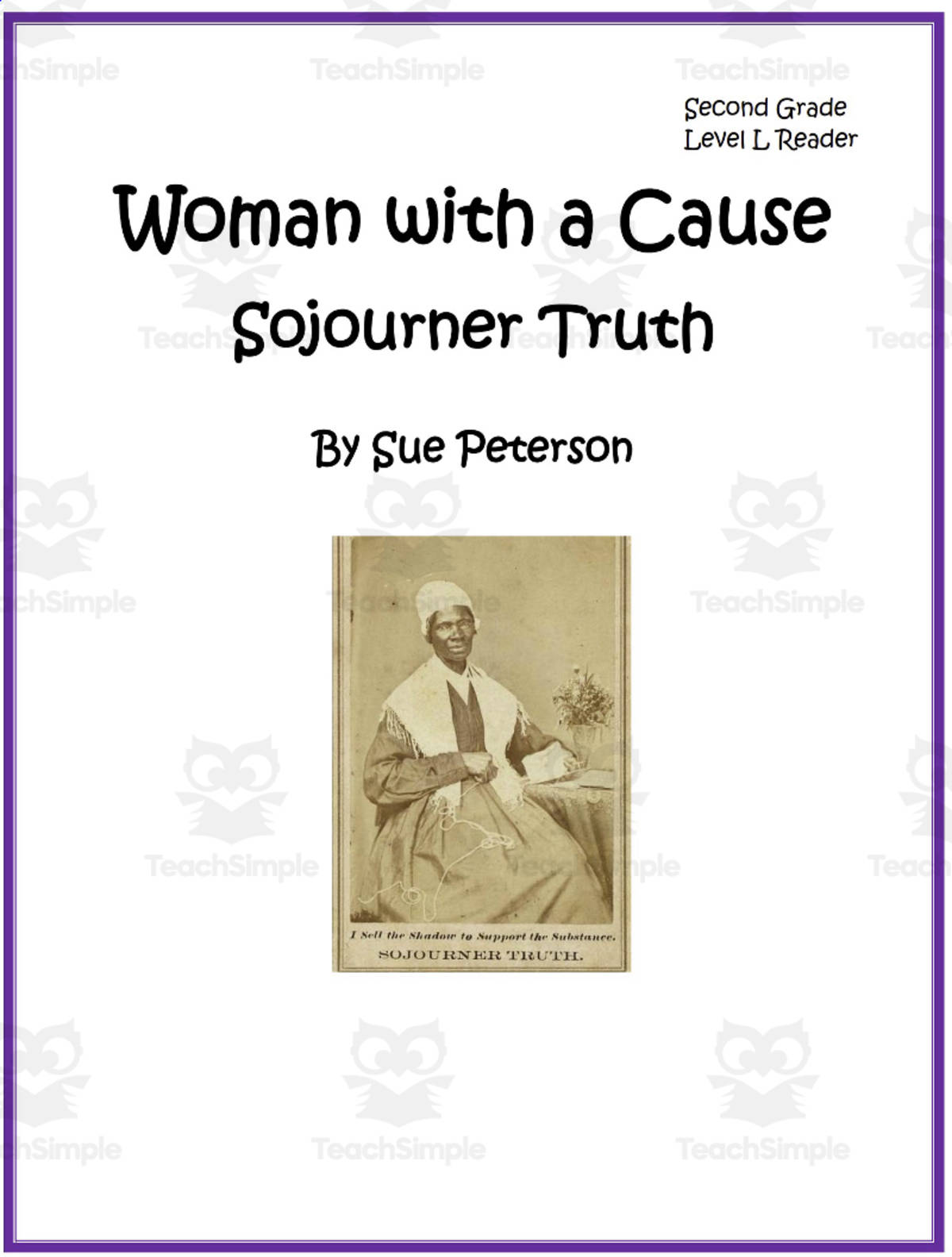 An educational teaching resource from Sue Peterson entitled Biography: Sojourner Truth: Woman with a Cause downloadable at Teach Simple.