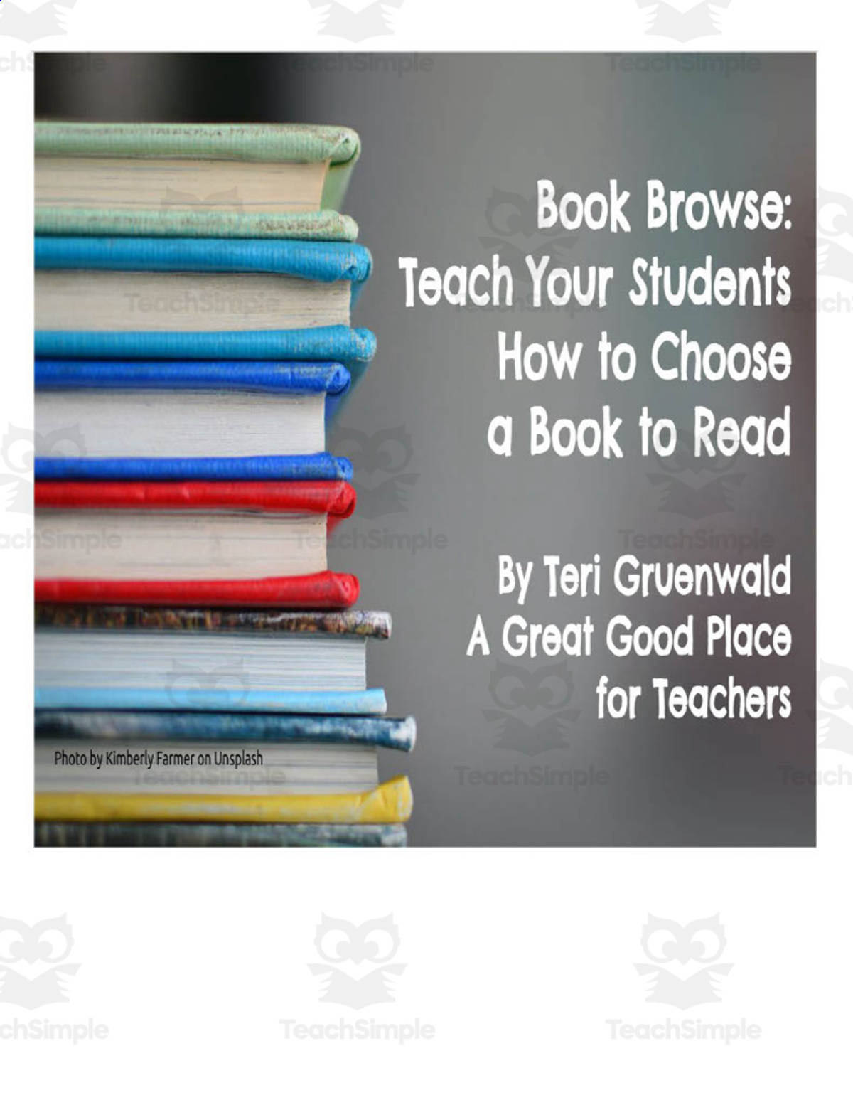 An educational teaching resource from Intentional Teaching and Learning entitled Book Browse: Teach Your Students How to Choose a Book to Read downloadable at Teach Simple.