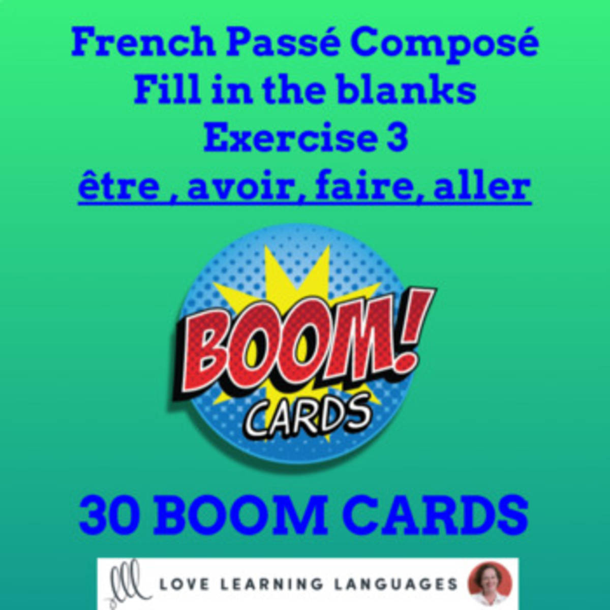 An educational teaching resource from Love Learning Languages entitled Boom Cards distance learning FRENCH Passé composé ALLER, FAIRE, ÊTRE, AVOIR downloadable at Teach Simple.