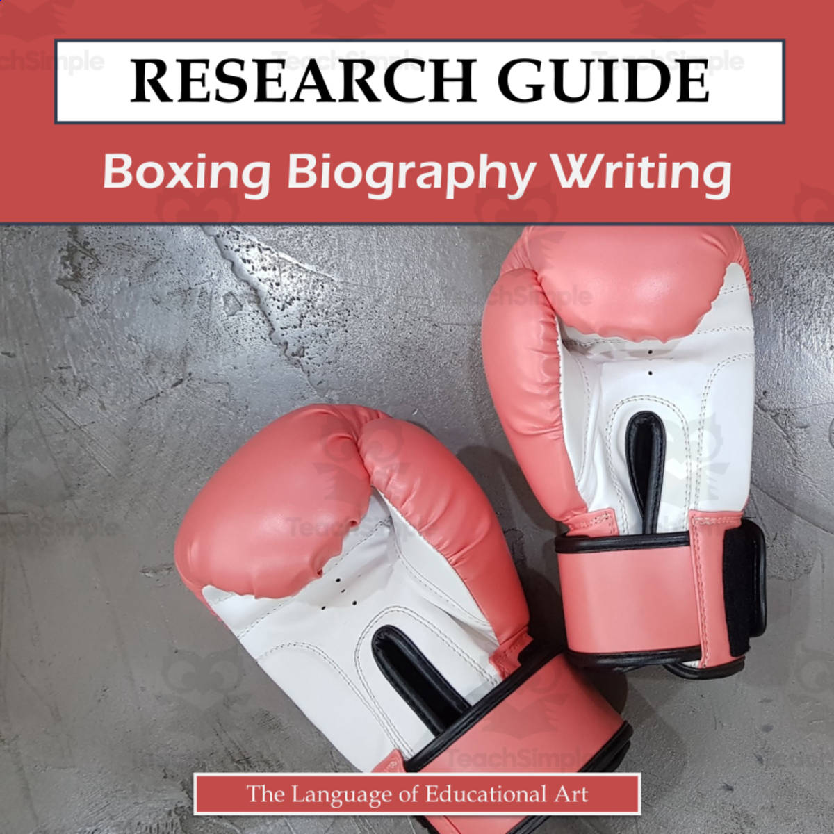 An educational teaching resource from The Language of Educational Art, LLC entitled Boxing Biography Writing Research Guide downloadable at Teach Simple.