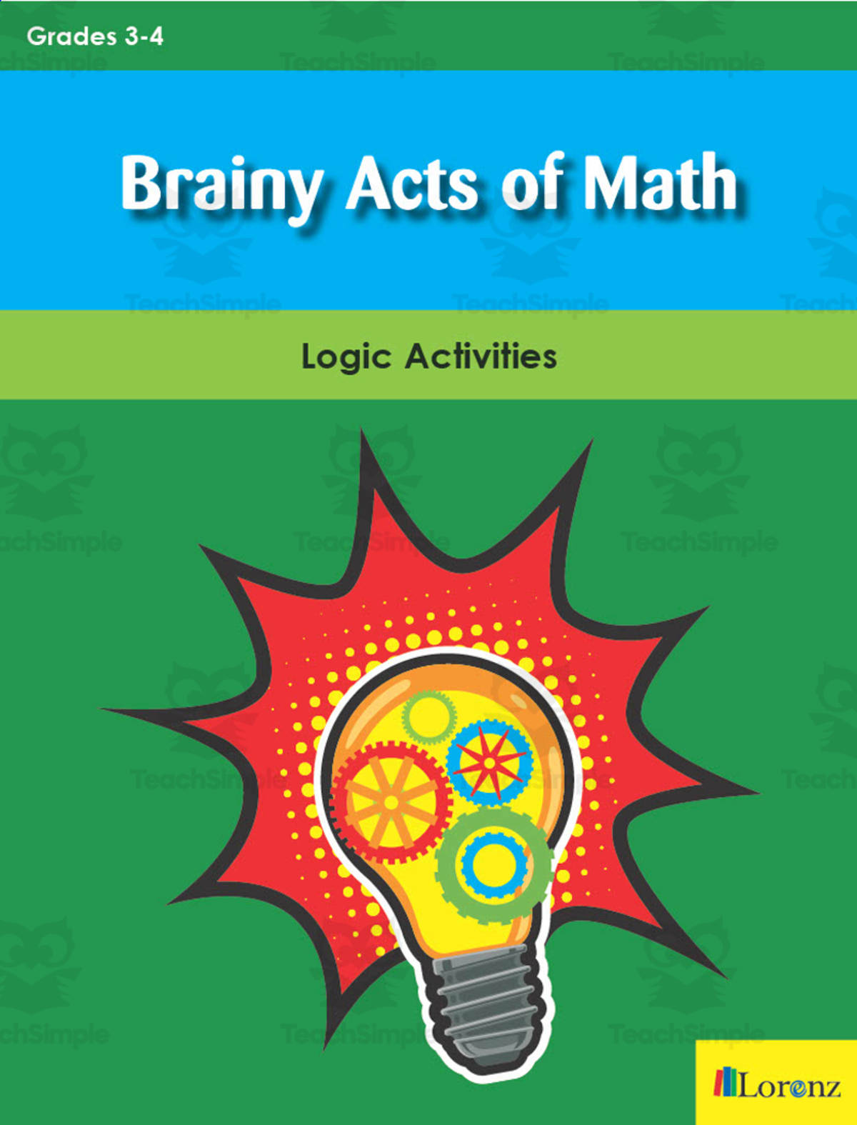 An educational teaching resource from Classroom Complete Press entitled Brainy Acts of Math: Logic Activities downloadable at Teach Simple.