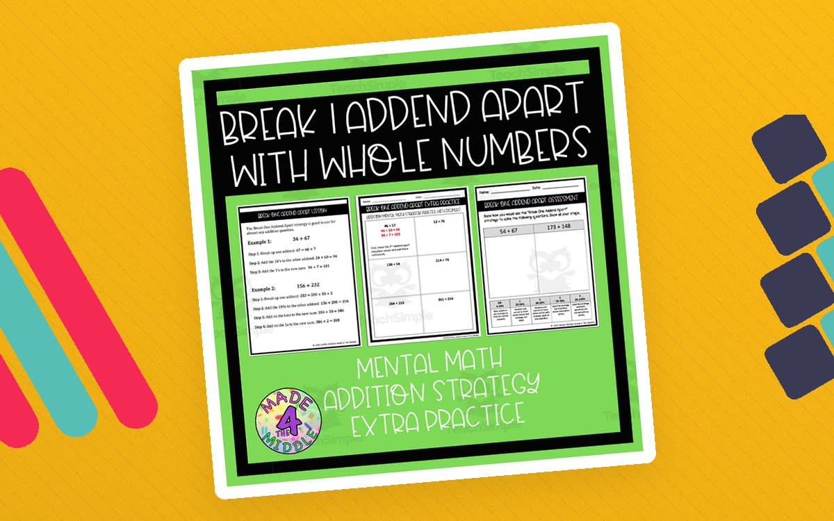 An educational teaching resource from Made 4 The Middle entitled Break 1 Addend Apart Whole Number Addition Strategy  Extra Practice downloadable at Teach Simple.