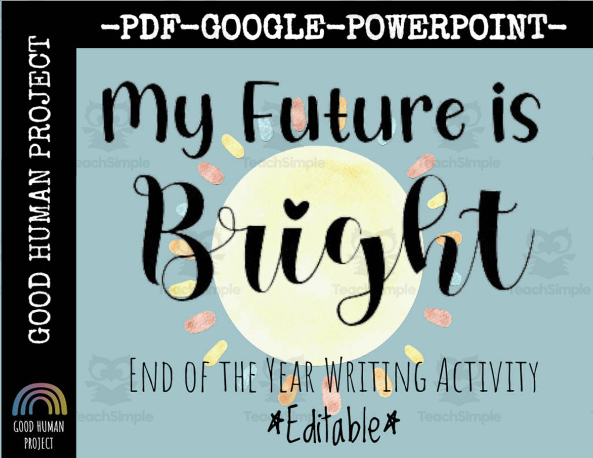 An educational teaching resource from Good Human Project entitled Bright Future | End of Year Writing downloadable at Teach Simple.