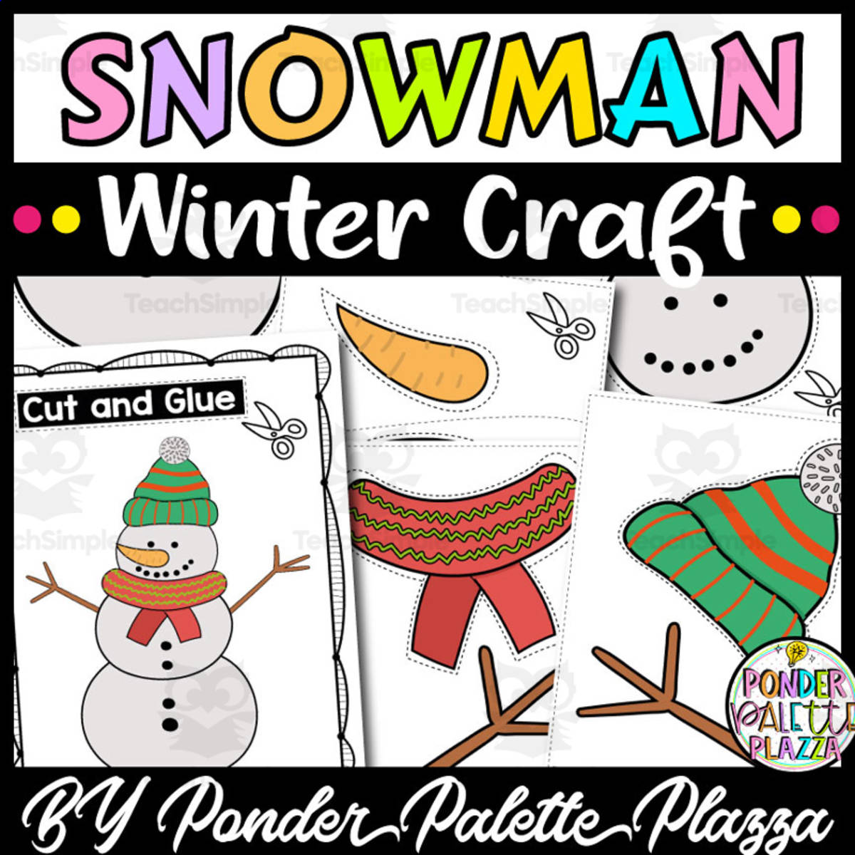 An educational teaching resource from Ponder Palette Plazza entitled Build a Snowman - Christmas Craft - Winter Activity downloadable at Teach Simple.