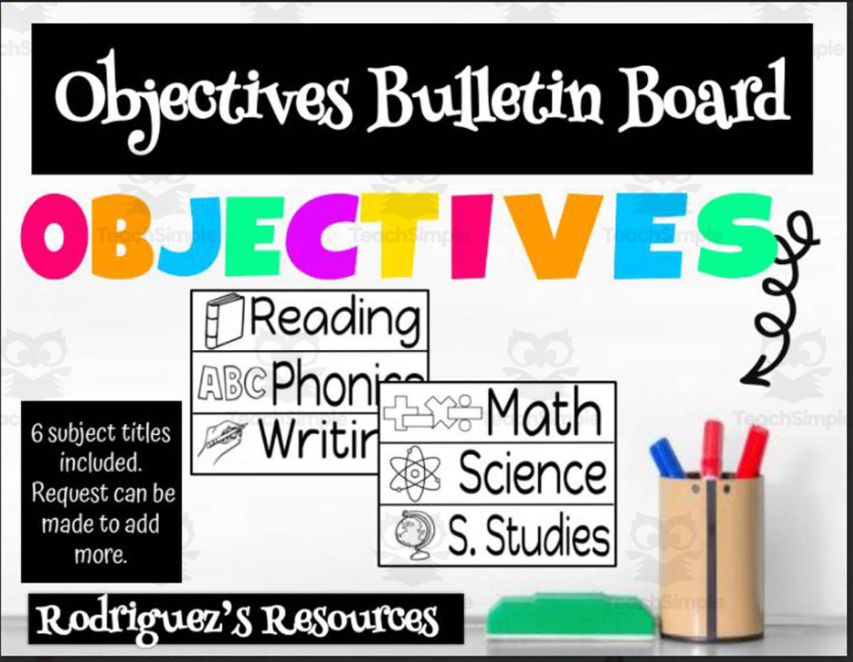 An educational teaching resource from Rodriguez's Resources entitled Bulletin Board: Objectives downloadable at Teach Simple.