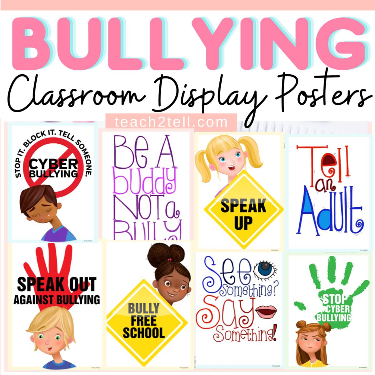 An educational teaching resource from Teach2Tell entitled Bullying Prevention Anti Bullying Display Posters downloadable at Teach Simple.