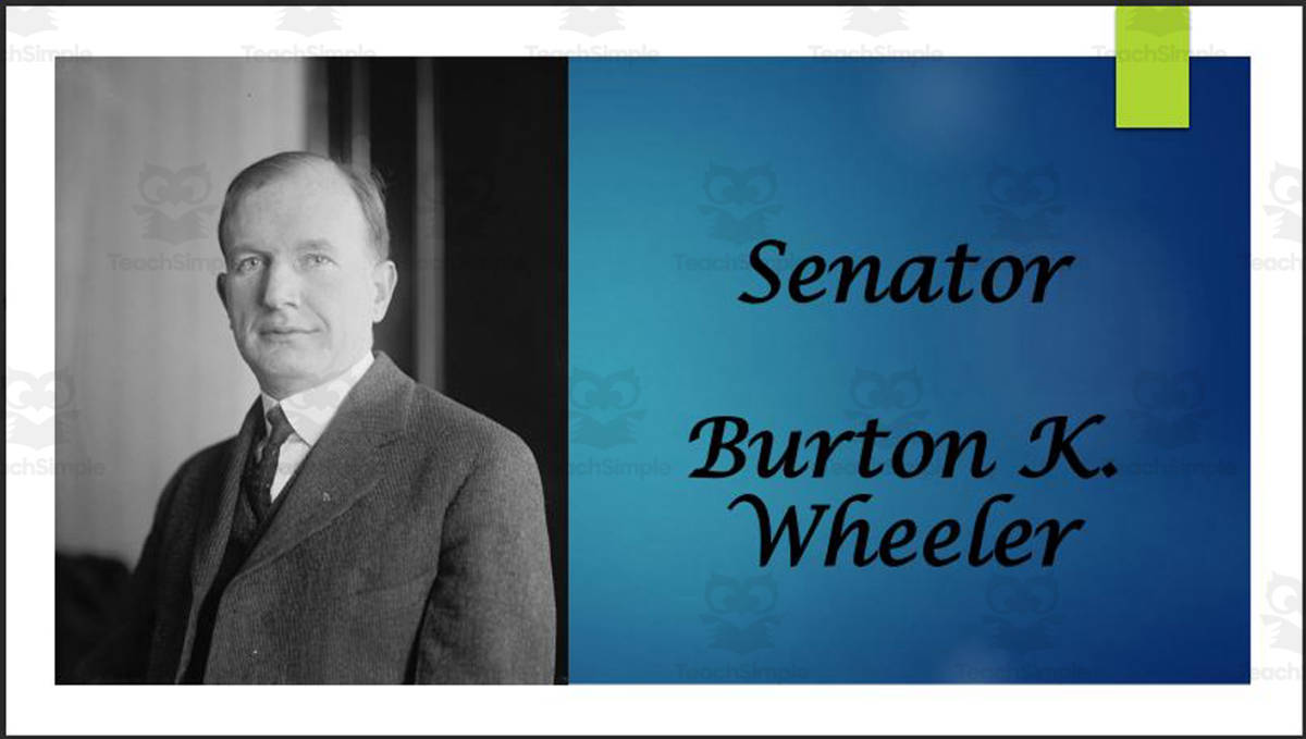 An educational teaching resource from Mr. Matthews Teacher Store entitled Burton K. Wheeler (Former MT Senator and Progressive Party VP Nominee) BIO PPT downloadable at Teach Simple.