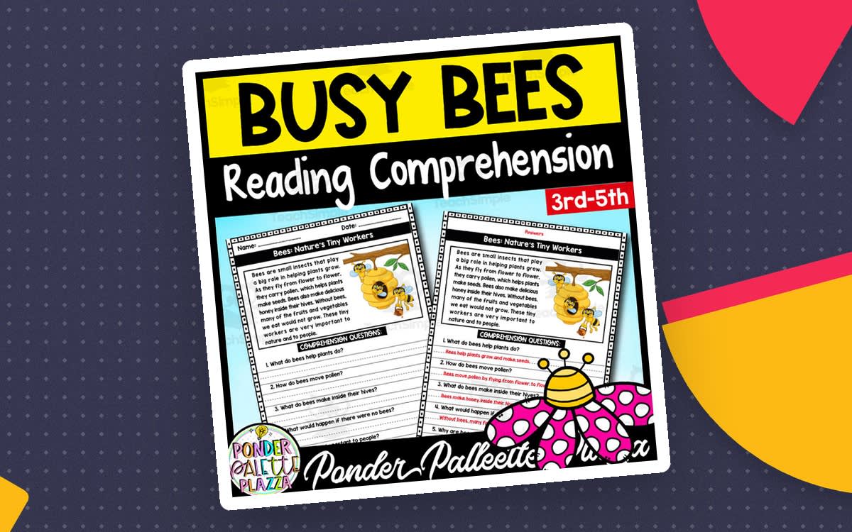 An educational teaching resource from Ponder Palette Plazza entitled Busy Bees - Reading Comprehension + Answers downloadable at Teach Simple.